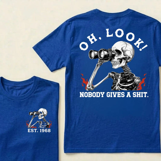 Oh Look! Nobody Gives A Shit Custom Your Year T-Shirt