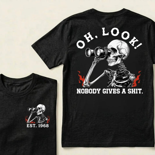 Oh Look! Nobody Gives A Shit Custom Your Year T-Shirt