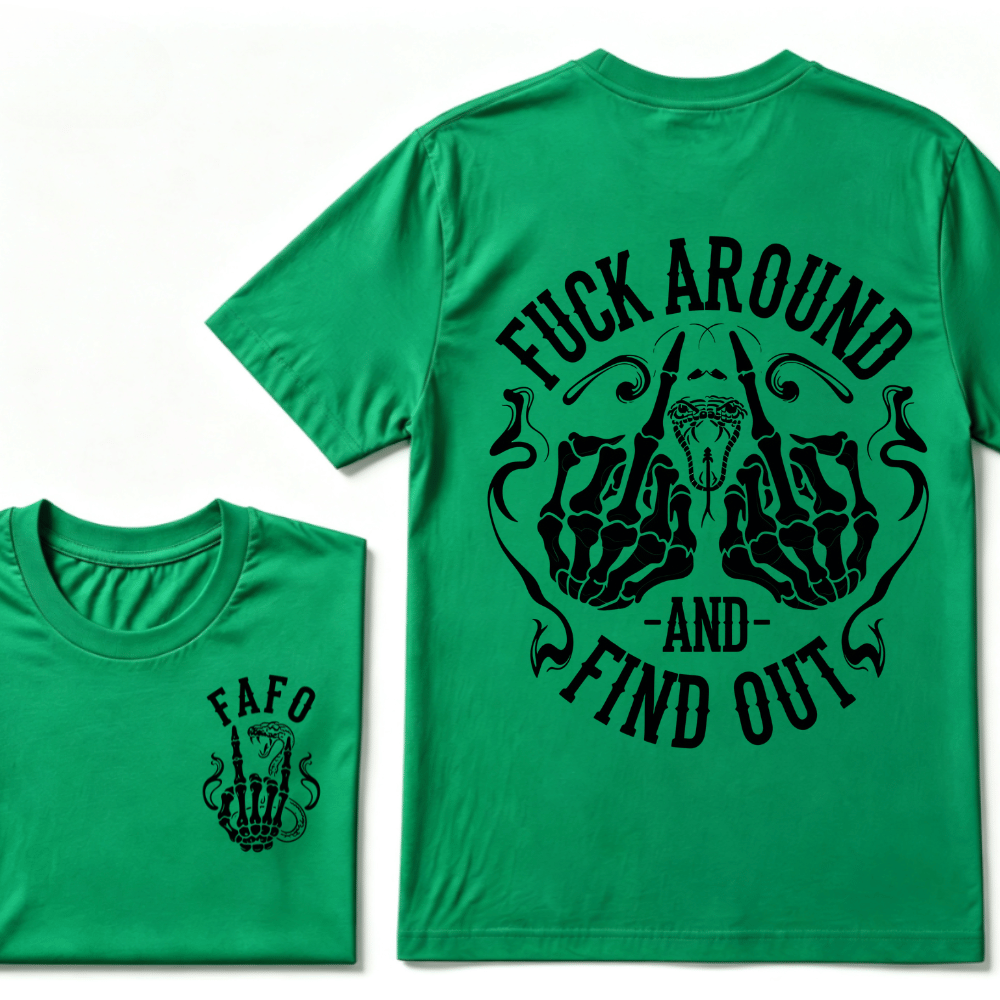 Fuck Around and Find Out T-Shirt