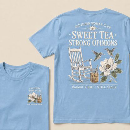 Southern Woman Club Sweet Tea Strong Opinions T-Shirt