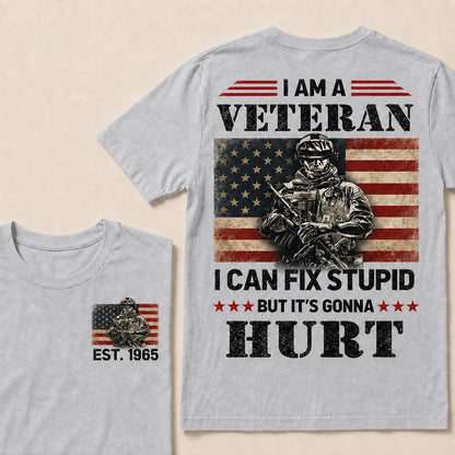 I Am A Veteran I Can Fix Stupid But It's Gonna Hurt Custom Year Tops