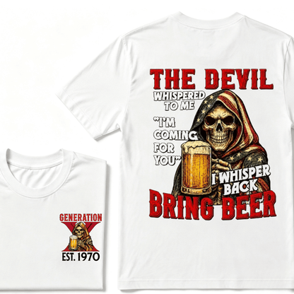 Custom EST.Year The Devil Whispered To Me "I'm Coming For You" I Whisper Back Bring Beer Graphic T‑Shirt