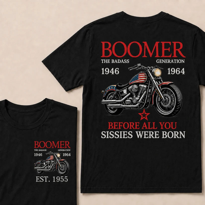 Boomer The Badass Generation Motorcycle rider Custom EST.Year T-shirts