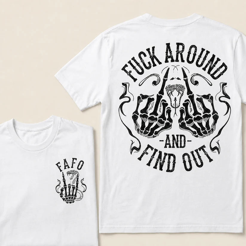 Fuck Around and Find Out T-Shirt
