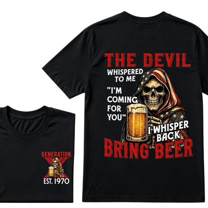Custom EST.Year The Devil Whispered To Me "I'm Coming For You" I Whisper Back Bring Beer Graphic T‑Shirt