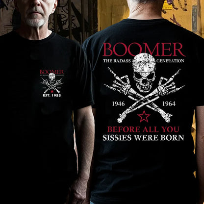 BOOMER The Badass Generation Before All You Sissies Were Born Custom EST.Year T-shirts