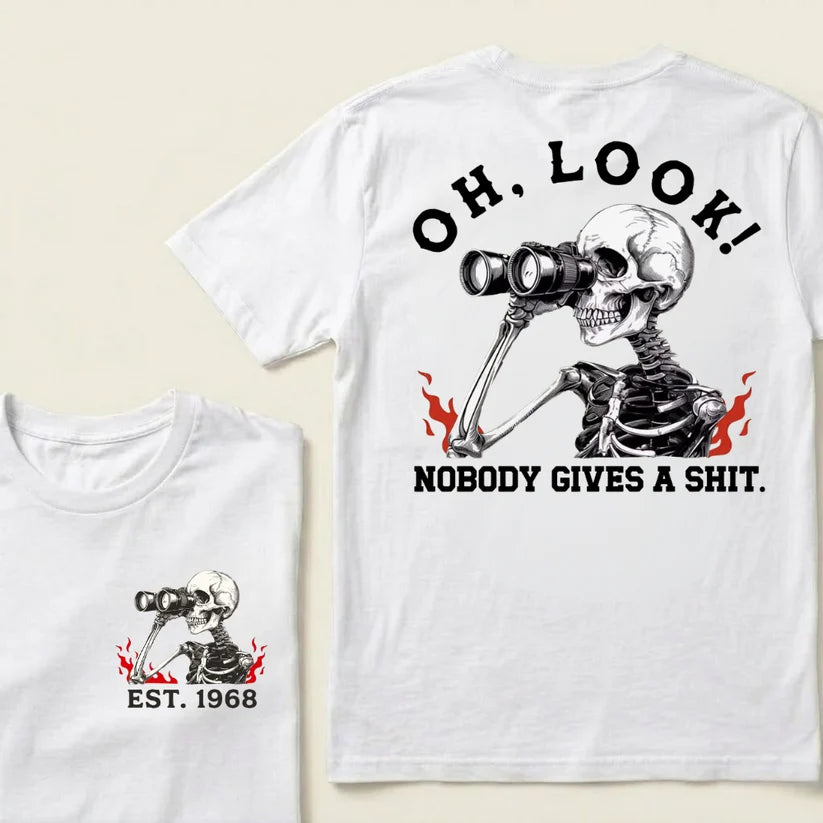 Oh Look! Nobody Gives A Shit Custom Your Year T-Shirt