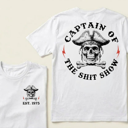 Custom Year Captain of the Shit Show Print T-Shirt