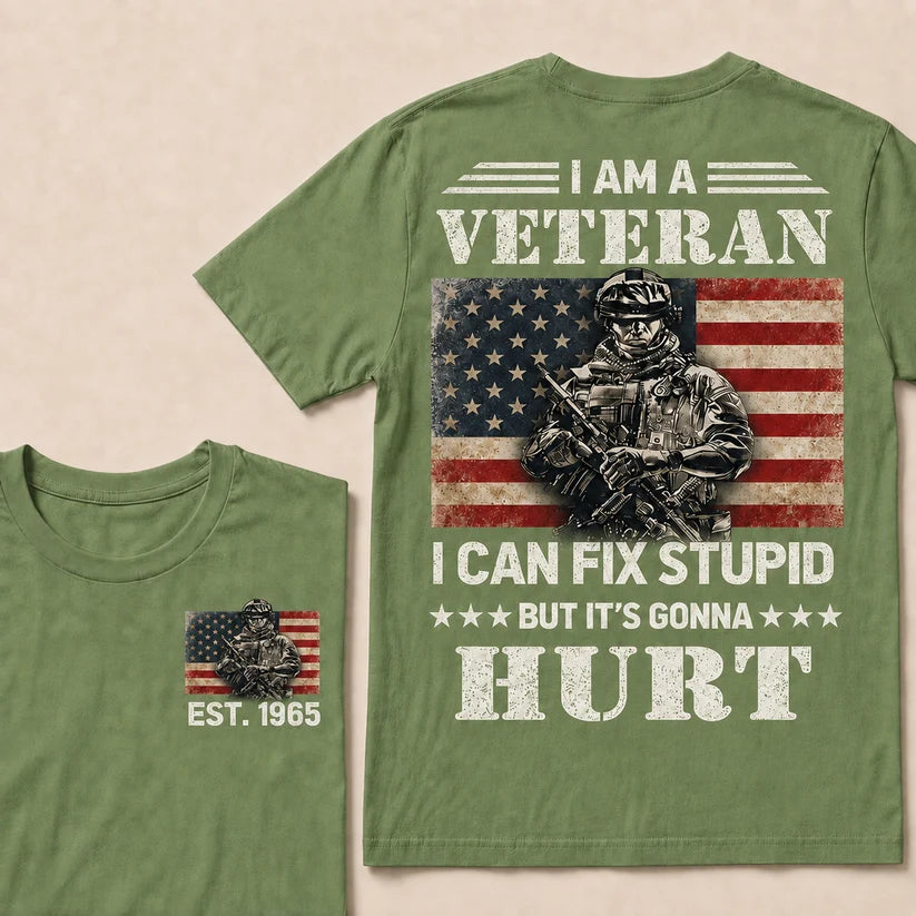 I Am A Veteran I Can Fix Stupid But It's Gonna Hurt Custom Year Tops