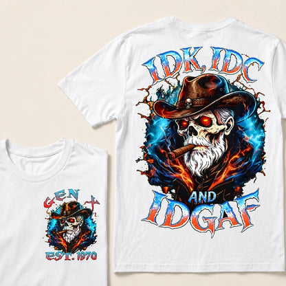 Idk Idc And Idgaf Custom Year T-Shirts