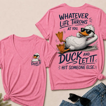 Whatever Life Throws at You – Duck It V-Neck T-Shirt