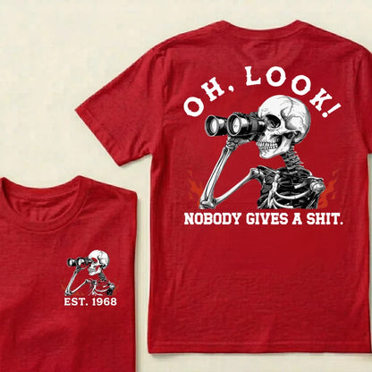Oh Look! Nobody Gives A Shit Custom Your Year T-Shirt