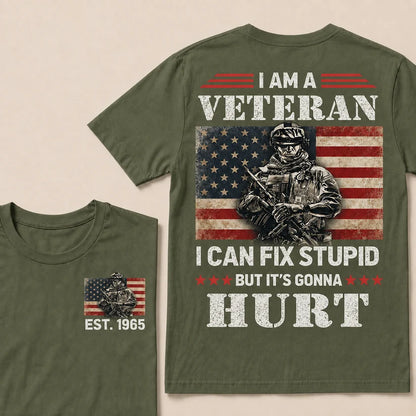 I Am A Veteran I Can Fix Stupid But It's Gonna Hurt Custom Year Tops
