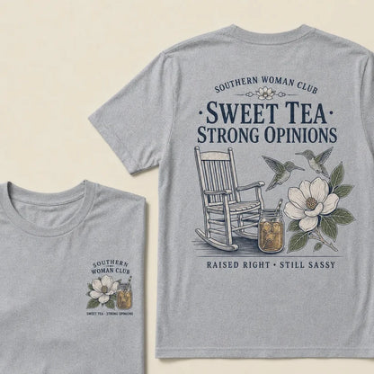 Southern Woman Club Sweet Tea Strong Opinions T-Shirt