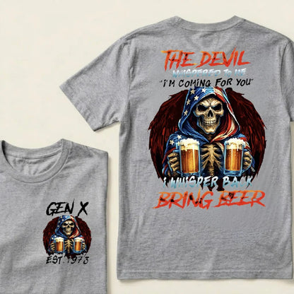 Customize GenX And Boomer Shirts, The Devil Whispered To Me I'm Coming For You I Whisper Back Bring Beer