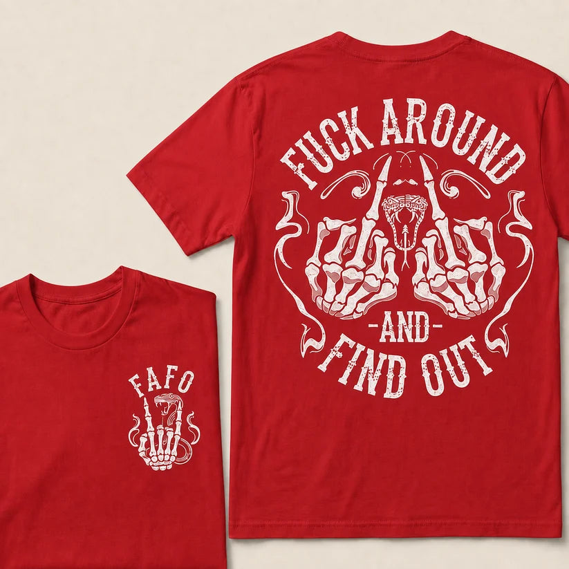 Fuck Around and Find Out T-Shirt