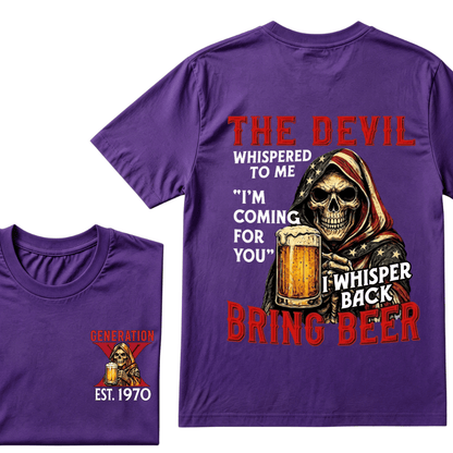 Custom EST.Year The Devil Whispered To Me "I'm Coming For You" I Whisper Back Bring Beer Graphic T‑Shirt