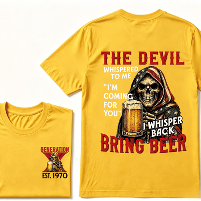 Custom EST.Year The Devil Whispered To Me "I'm Coming For You" I Whisper Back Bring Beer Graphic T‑Shirt