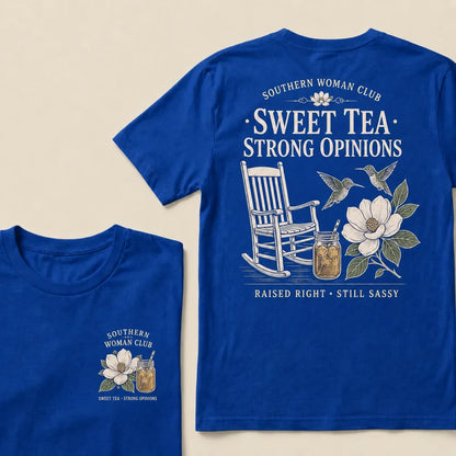 Southern Woman Club Sweet Tea Strong Opinions T-Shirt
