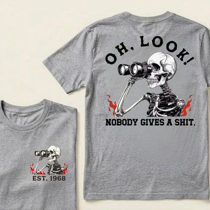 Oh Look! Nobody Gives A Shit Custom Your Year T-Shirt