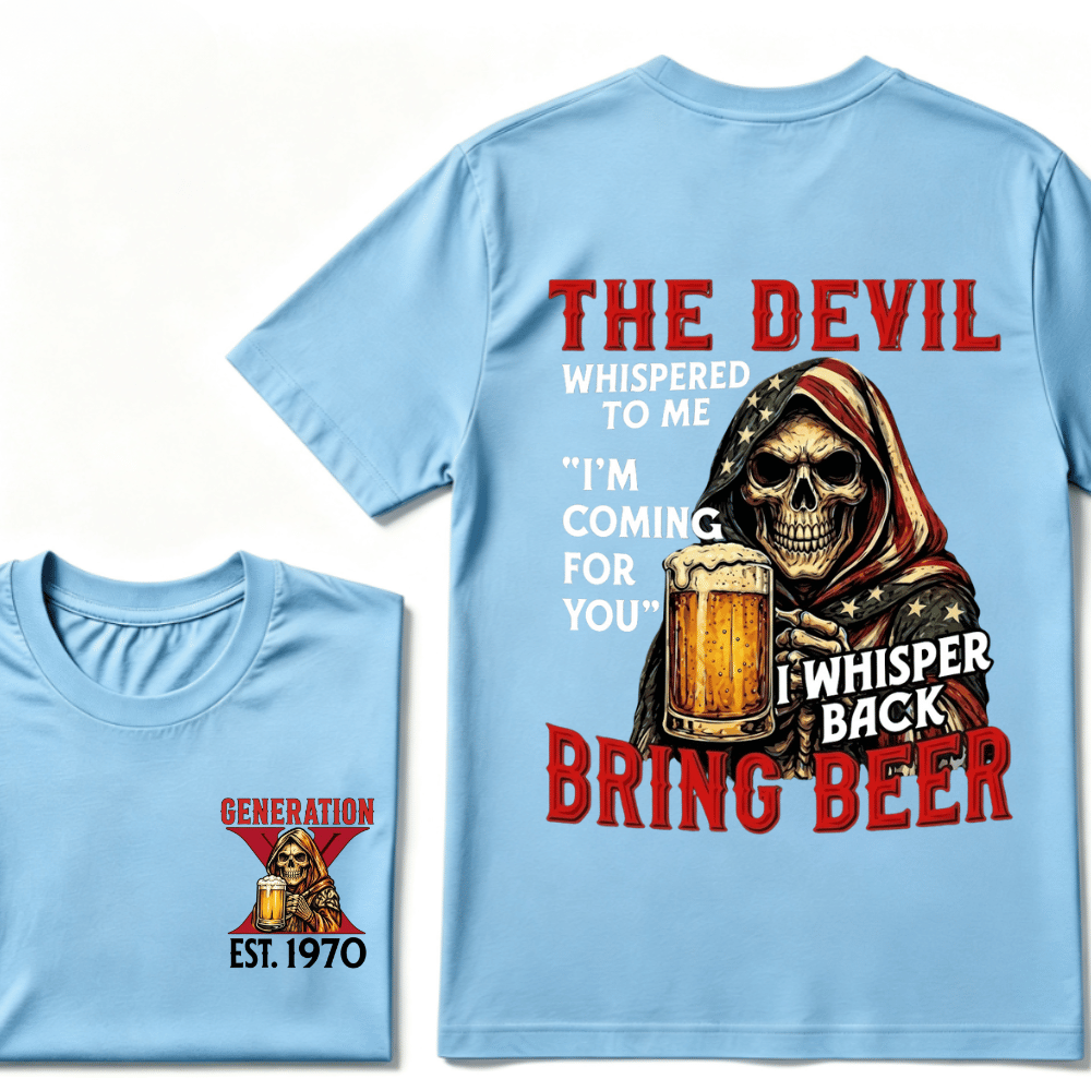 Custom EST.Year The Devil Whispered To Me "I'm Coming For You" I Whisper Back Bring Beer Graphic T‑Shirt