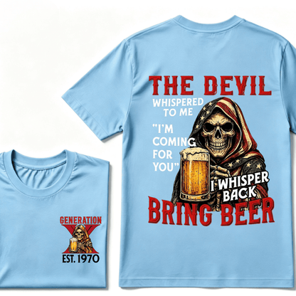Custom EST.Year The Devil Whispered To Me "I'm Coming For You" I Whisper Back Bring Beer Graphic T‑Shirt