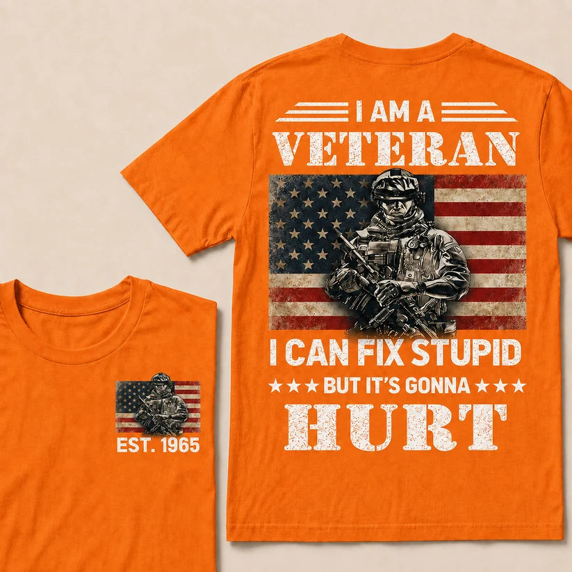I Am A Veteran I Can Fix Stupid But It's Gonna Hurt Custom Year Tops