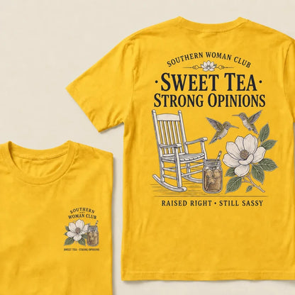 Southern Woman Club Sweet Tea Strong Opinions T-Shirt