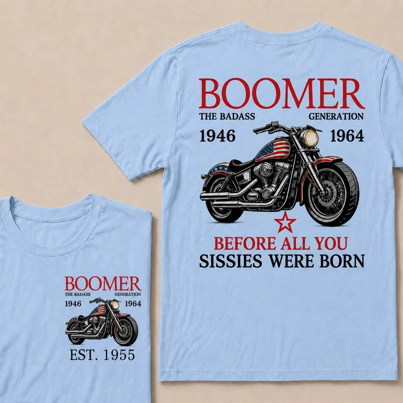 Boomer The Badass Generation Motorcycle rider Custom EST.Year T-shirts