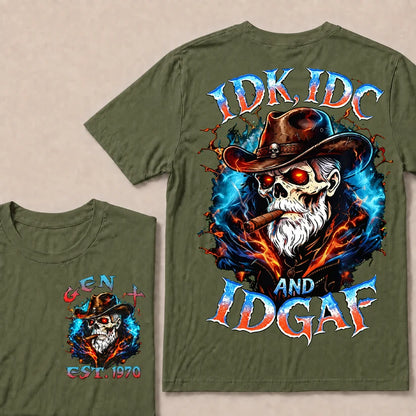Idk Idc And Idgaf Custom Year T-Shirts